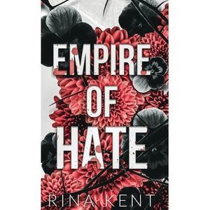 Empire of Hate: Special Edition Print -- Rina Kent